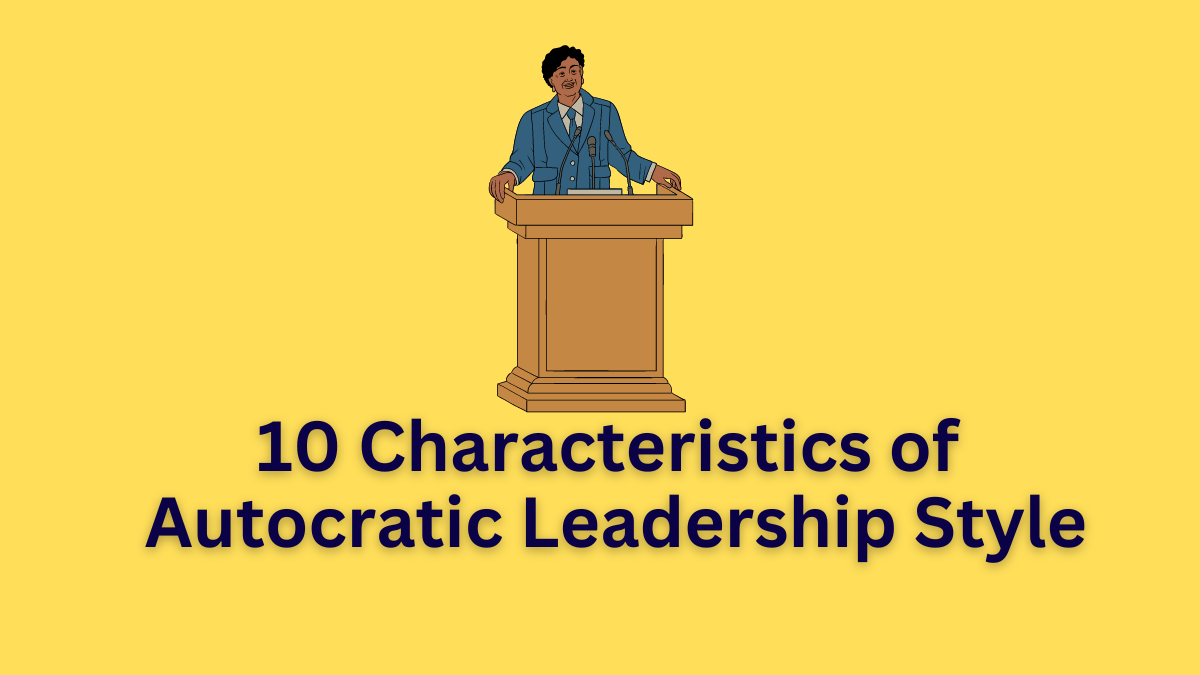 characteristics of autocratic leadership