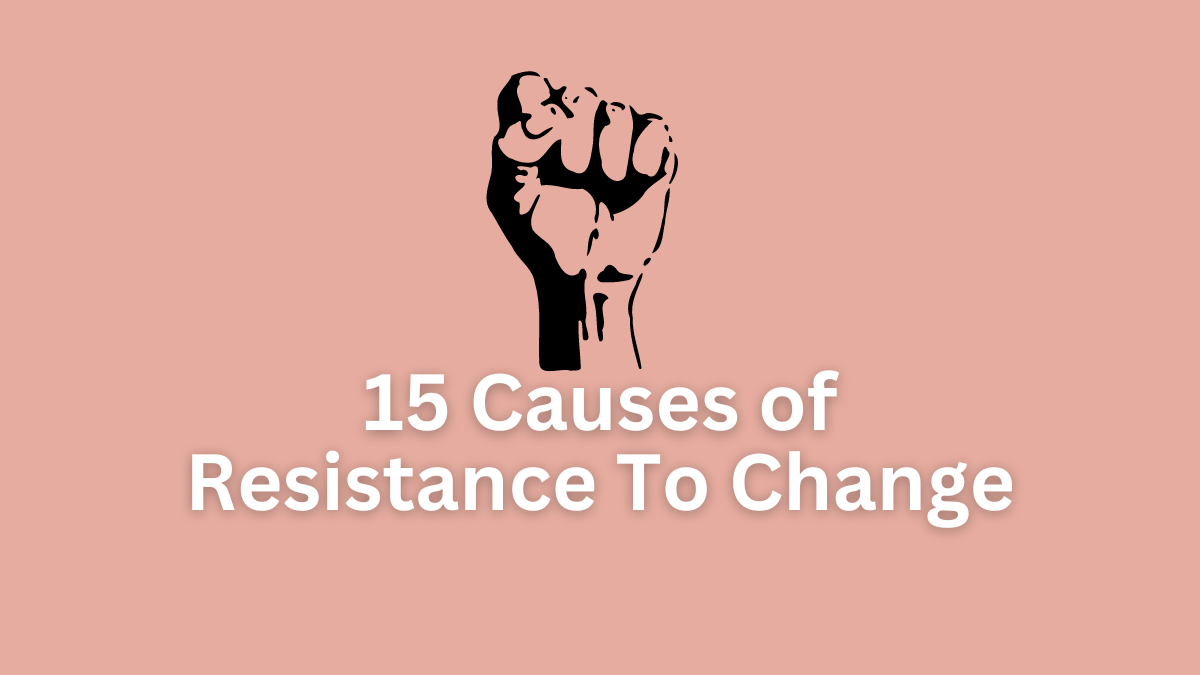 causes of resistance to change