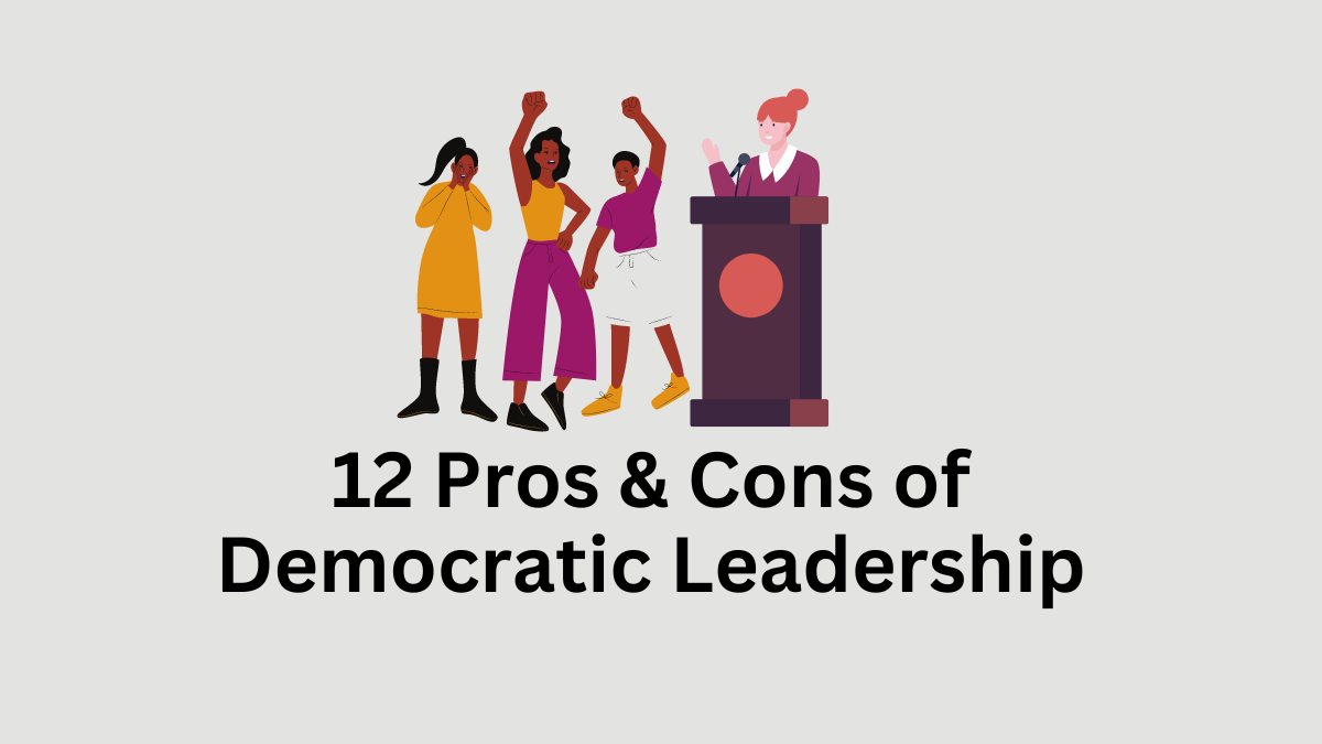 pros and cons of democratic leadership